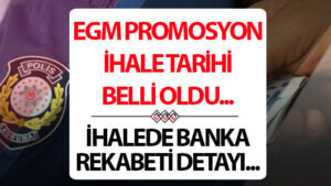 son dakika polisleri yakindan ilgilendiren egm maas promosyon ihale tarihi belli oldu PXa2S1Me.jpg